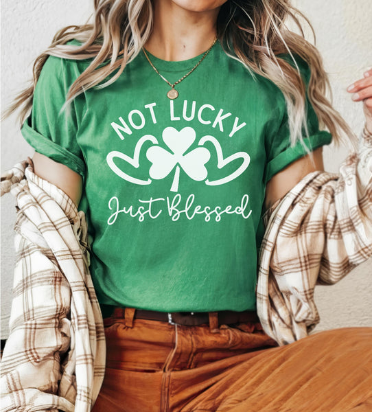 Not Lucky Just Blessed St. Patty’s Bella Canvas Tee (pre-order)