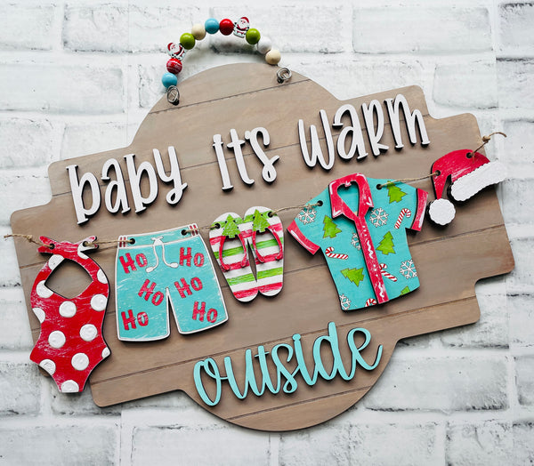 Baby It’s Warm Outside Sign Kit {unfinished}